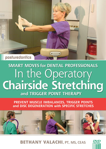 Chairside Stretching & Trigger Point Therapy In the Operatory - NEW DVD and Kit